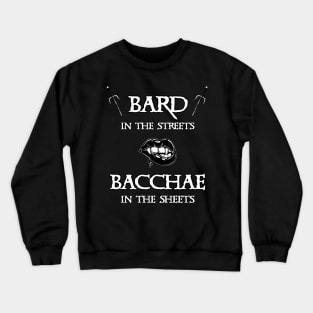 Bard In The Streets, Bacchae In The Sheets Crewneck Sweatshirt